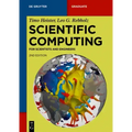 Scientific Computing: For Scientists and Engineers