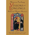 Visions and Longings: Medieval Women Mystics