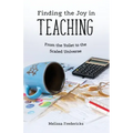 Finding the Joy in Teaching: From the Toilet to the Scaled Universe