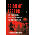 Reign of Terror: How the 9/11 Era Destabilized America and Produced Trump