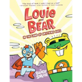 Louie and Bear in the Land of Anything Goes: A Graphic Novel