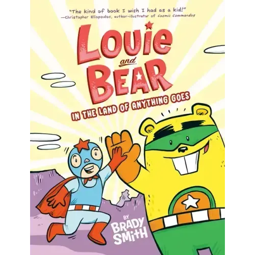 Louie and Bear in the Land of Anything Goes: A Graphic Novel