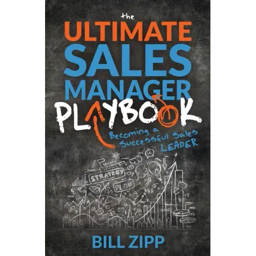 The Ultimate Sales Manager Playbook: Becoming a Successful Sales Leader