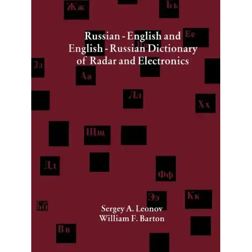 Russian-English and English-Russian Dictionary of Radar and Electronics