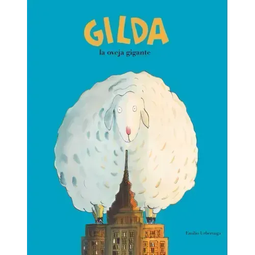 Gilda, la Oveja Gigante = Gilda the Giant Sheep