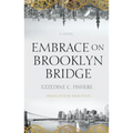 Embrace on Brooklyn Bridge