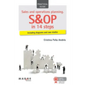 Sales and operations planning. S&OP in 14 steps