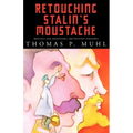 Retouching Stalin's Moustache