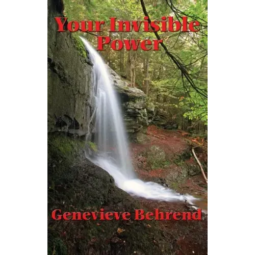 Your Invisible Power and How to Use It