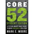 Core 52 Student Edition: A Fifteen-Minute Daily Guide to Build Your Bible IQ in a Year