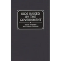 Kids Raised by the Government