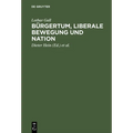 Bürgertum, liberale Bewegung und Nation