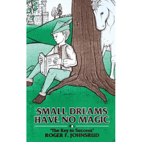 Small Dreams Have No Magic: The Key to Success