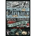 Breverton's Nautical Curiosities: A Book of the Sea