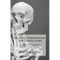 Medical Terminology for Translators: English-Spanish Medical Terms