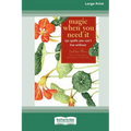 Magic When You Need It (16pt Large Print Edition)