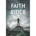 Faith Rider: Standing Firm in the Waves of Chaos