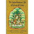 The Superhuman Life of Gesar of Ling