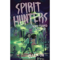 Spirit Hunters #3: Something Wicked
