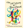 The Lyric Essay as Resistance: Truth from the Margins