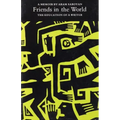 Friends in the World: The Education of a Writer