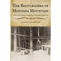 The Bootleggers of Montana Mountain: A Rural New Jersey Community's Prohibition Experience