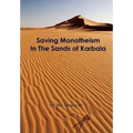 Saving Monotheism in the Sands of Karbala