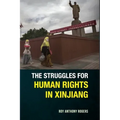 The Struggles for Human Rights in Xinjiang