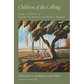 Children of the Calling: Essays in Honor of Stanley M. Burgess and Ruth V. Burgess