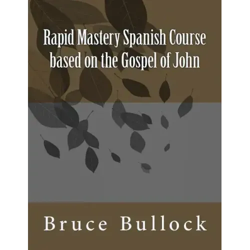 Rapid Mastery Spanish Course based on the Gospel of John