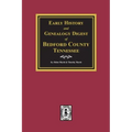 Early History and Genealogy Digest of Bedford County, Tennessee
