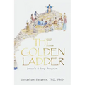 The Golden Ladder: Jesus's 8-Step Program