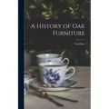 A History of oak Furniture
