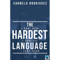 The Hardest Language: I Cant Hear. I Cant See. I Cant Speak