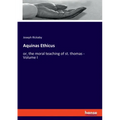 Aquinas Ethicus: or, the moral teaching of st. thomas - Volume I