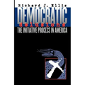 Democratic Delusions: The Initiative Process in America