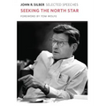 Seeking the North Star: Selected Speeches