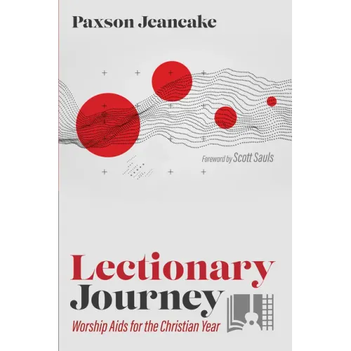 Lectionary Journey: Worship AIDS for the Christian Year