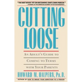Cutting Loose: An Adult's Guide to Coming to Terms with Your Parents