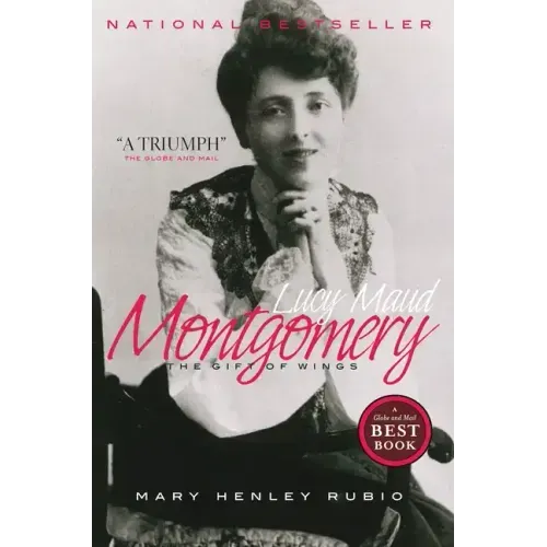 Lucy Maud Montgomery: The Gift of Wings