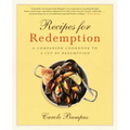 Recipes for Redemption: A Companion Cookbook to a Cup of Redemption