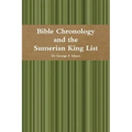 Bible Chronology and the Sumerian King List