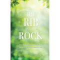 The Rib and the Rock: From the beginning to the end; from the first to the last Adam; and from the woman to the bride.