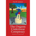 The Organic Underwear Conspiracy