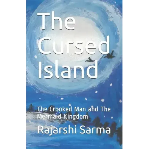 The Cursed Island: The Crooked Man and the Mermaid Kingdom