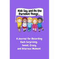 Kids Say and Do the Darndest Things (Purple Cover)