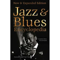 Jazz & Blues Encyclopedia: New & Expanded Edition