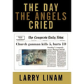 The Day the Angels Cried