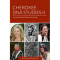 Cherokee DNA Studies II: More Real People Who Proved the Geneticists Wrong