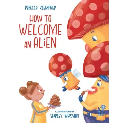 How to Welcome an Alien